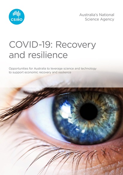 The cover of the report, with a close of an eye as the image. Text reads "COVID-19: Recovery and resilience. Opportunities for Australia to leverage science and technology to support economic recovery and resilience"