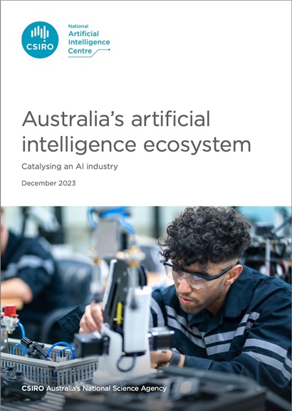 Cover of the report featuring NAIC logo, title 'Australia's artificial intelligence ecosystem - Catalysing an AI industry', December 2023 and an image of a person in safety glasses working with robotic equipment 