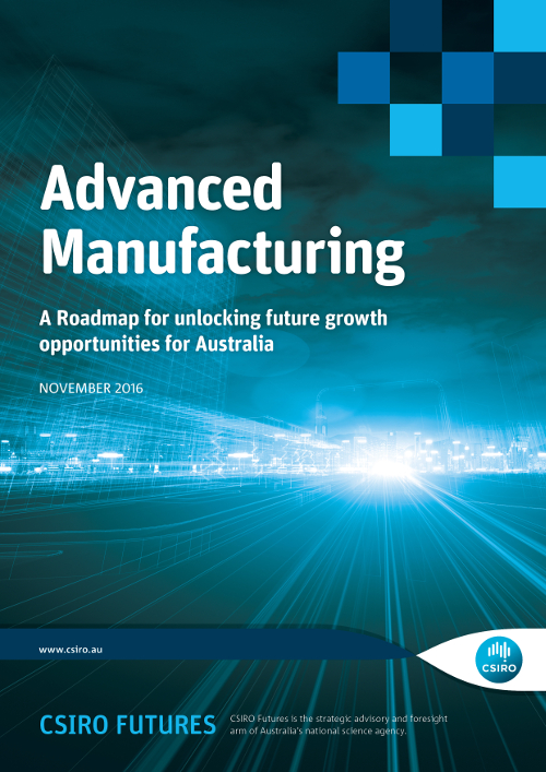 Advanced Manufacturing report cover. Subtitle reads 'A Roadmap for unlocking future growth opportunities for Australia' 